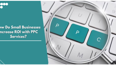 how small buisnesses can increase their ROI with PPC services